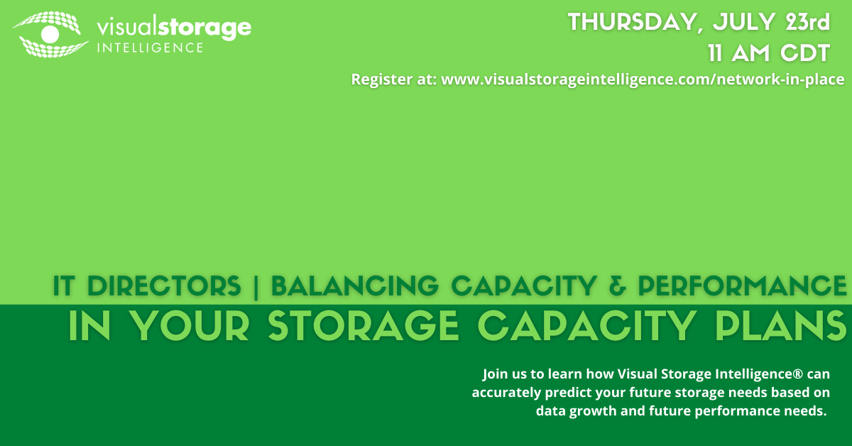 Promotional event photo - "IT Directors - balancing capacity & performance in your storage capacity plans" - Date: July 23rd @ 11AM CDT